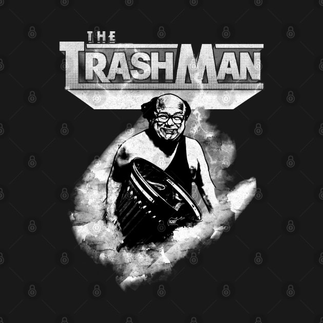 I'm the Trashman! (B&W) by TheDarkNateReturns