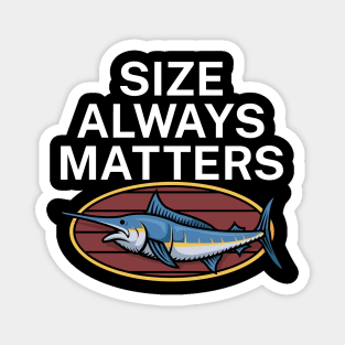 Size always matters Magnet