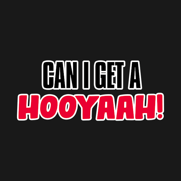 Can I Get A Hooyaah! by JigglePeek