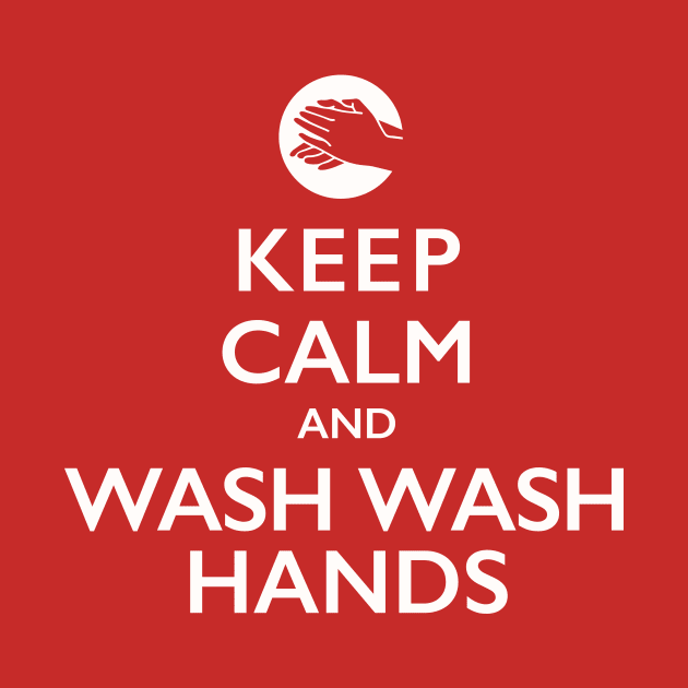 KEEP CALM AND WASH WASH HANDS by JAPAGURA