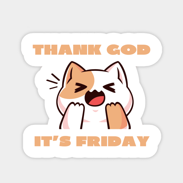 Thank god it's Friday Magnet by IOANNISSKEVAS