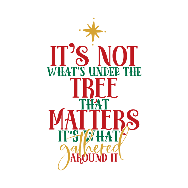 It's not what's under the tree that matters it's what gathered around it by Coral Graphics