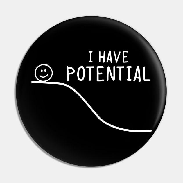 i have potential Pin by simple design