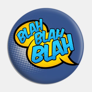 Blah Blah Blah Pin