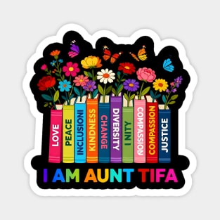 I Am Aunt Tifa Human Rights Floral Books Graphic Magnet