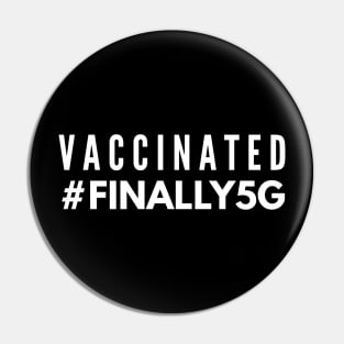 Vaccinated 5G Pin