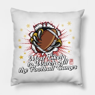 Most Likely to Watch All the Football Games - Family Christmas - Happy Holidays Pillow