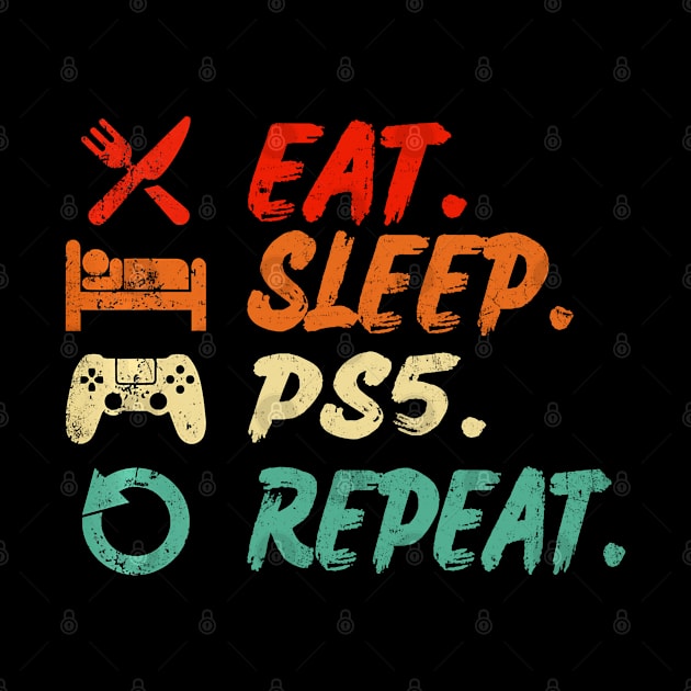 Eat Sleep PS5 Repeat Vintage by ruffianlouse