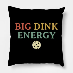 Big Dink Energy Pickleball Funny Pickle Ball Lover Pillow