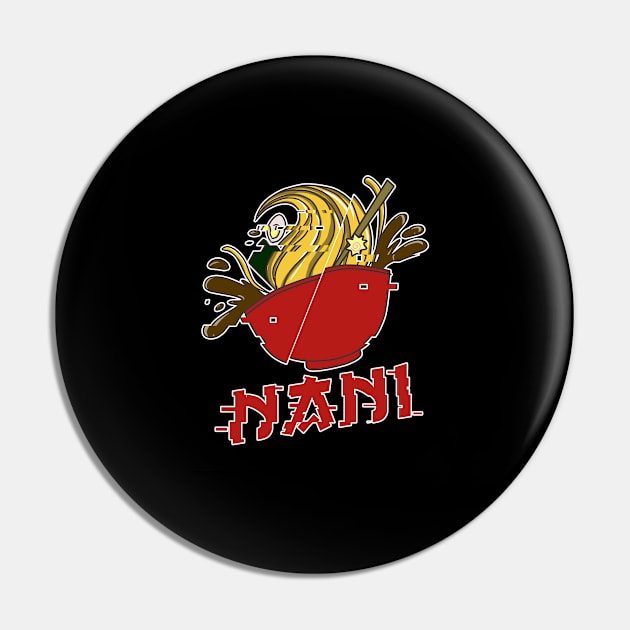 Nani Japanese Anime Meme Ramen Bowl Gifts Pin by Alex21