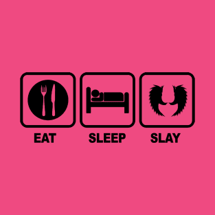 Eat Sleep Slay T-Shirt