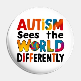 Autism Sees The World Differently Pin