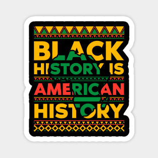 Black History is American History Magnet