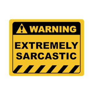 Human Warning Sign EXTREMELY SARCASTIC Sayings Sarcasm Humor Quotes T-Shirt