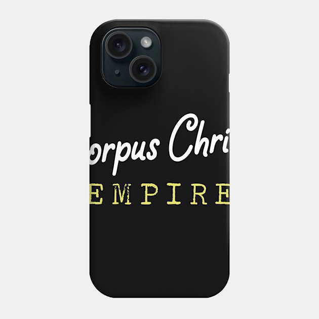 Corpus Christi Empire Texas Souvenir Phone Case by skaterly