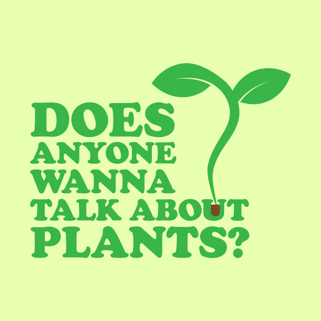 "Does Anyone Wanna Talk About Plants?" by tvd