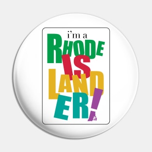 I'm a Rhode Islander Pin