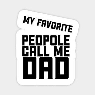 my fivorite people call me dad Magnet