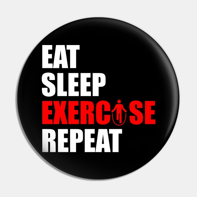 Eat sleep exercise repeat Pin by Typography Dose