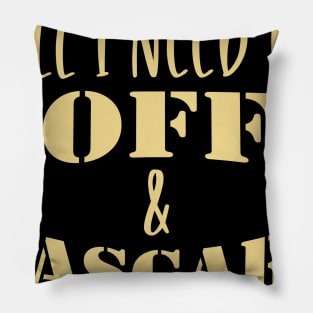 All I Need Is Coffee And Mascara Coffee Gift Pillow