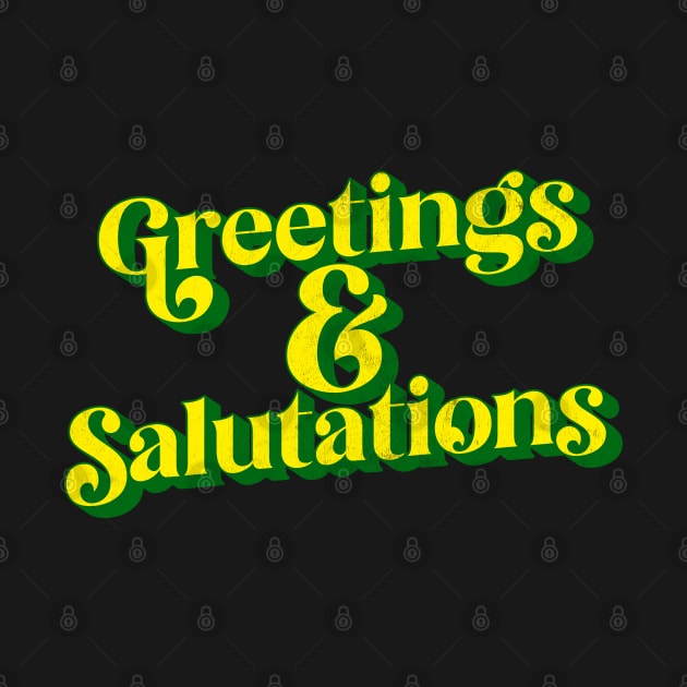 Greetings & Salutations by DankFutura