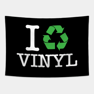 I Recycle Vinyl Tapestry