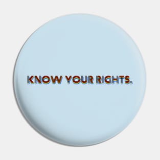 Know Your Rights Pin