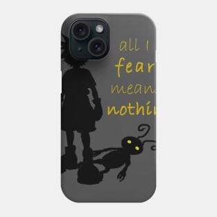 Fear Nothing Phone Case