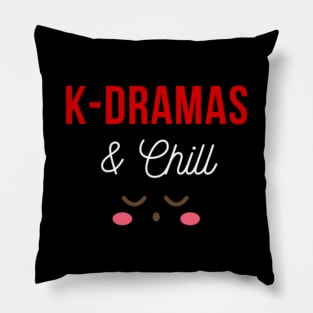 Kdramas and Chill Pillow