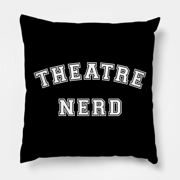 Theatre Nerd Drama and Theater Geek Pillow by Huhnerdieb Apparel