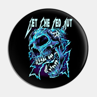 GET THE LED OUT MERCH VTG Pin