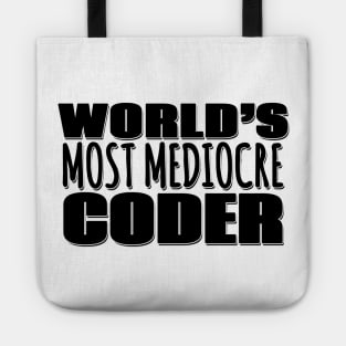 World's Most Mediocre Coder Tote