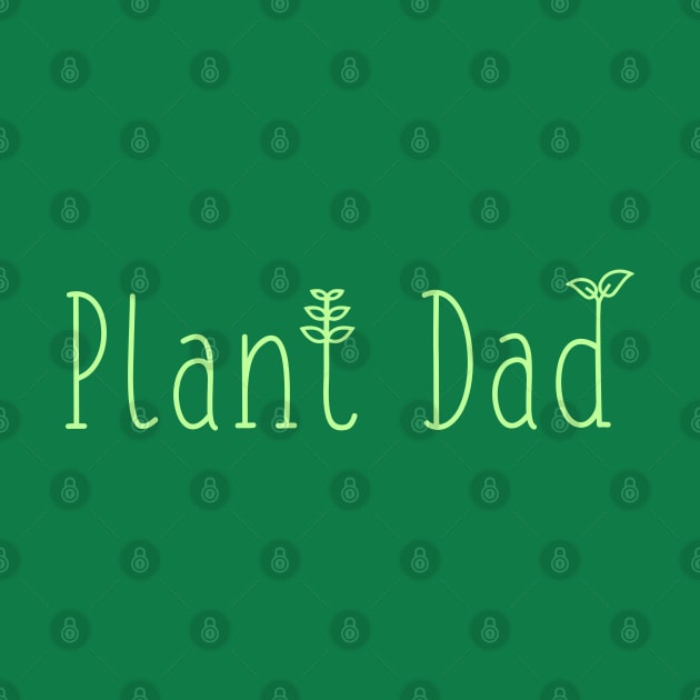 Plant Dad (Light) by Sunny Saturated