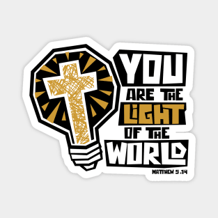 You are the light of the world Magnet