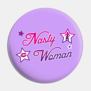 Nasty Woman Pin