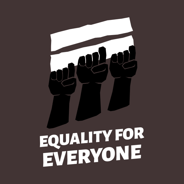 Equality for everyone. No racism by Motivation King