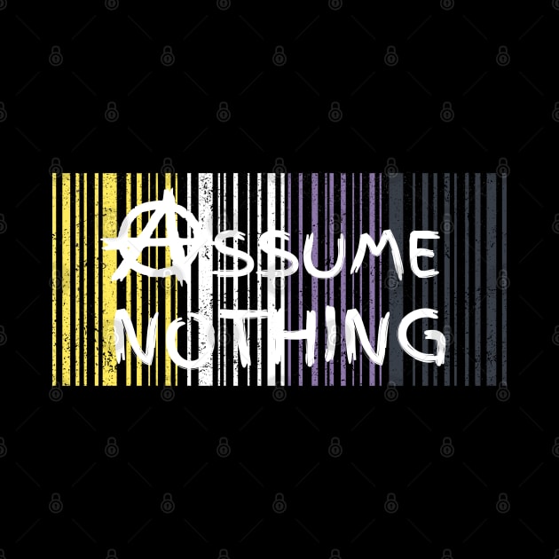 Assume Nothing by LylaLace Studio