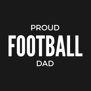 Proud Football Dad T-Shirt