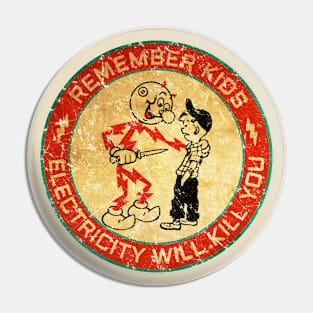 Vintage Electricity Will Kill You Pin