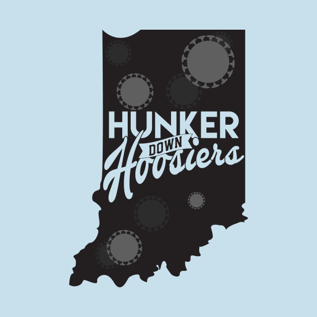 Hunker Down Hoosiers by GoodSir