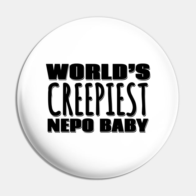 World's Creepiest Nepo Baby Pin by Mookle