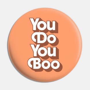 You Do You Boo Pin