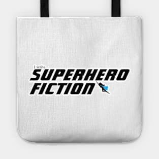 I write Superhero Fiction, female superhero Tote