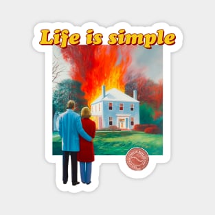 Life is Simple Magnet