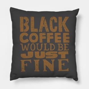 BLACK COFFEE Pillow