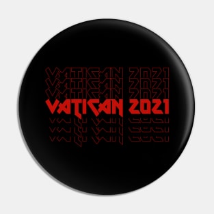 IRON TEXT || VATICAN 2021 Pin