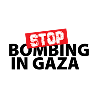 stop bombing gaza T-Shirt