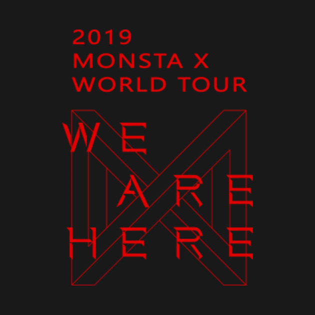 KPOP MONSTA X 2019 World Tour WE ARE HERE Monsta X World Tour TShirt TeePublic KPOP MONSTA X 2019 World Tour WE ARE HERE Monsta X World Tour TShirt TeePublic