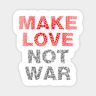 Make Love Not War Magnet