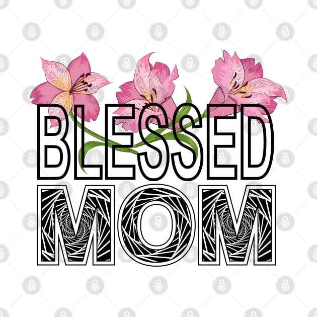 Blessed Mom by Designoholic